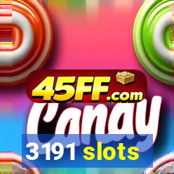 3191 slots